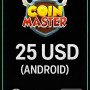 Coin Master (Android) - 25 $ US