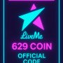 LiveMe - 629 Coin