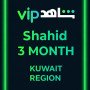 Shahid 3 MONTH (Kuwait)