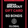 Arena Breakout - 60 Bonds (Global)
