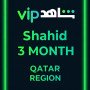 Shahid 3 MONTH (Qatar)